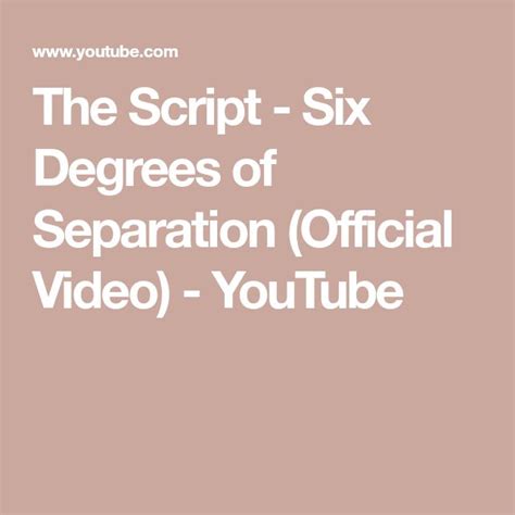 The Script Six Degrees Of Separation Official Video Youtube Six