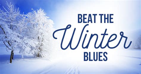 Ways To Beat The Winter Blues Remedygrove