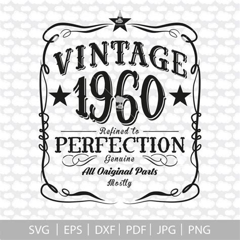 60th Birthday Svg Svg Dxf Pdf Vintage 1960 Svg 60 Years Etsy In 2021