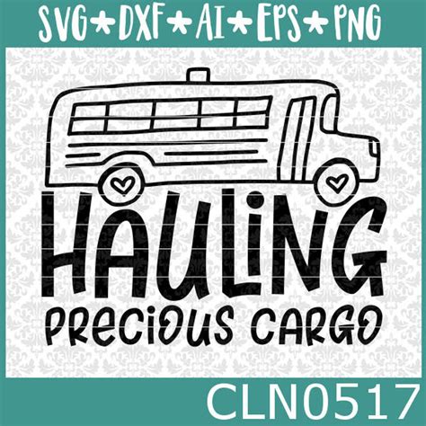 Hauling Precious Cargo Bus Driver Svg Bus Driver Shirt Svg Etsy