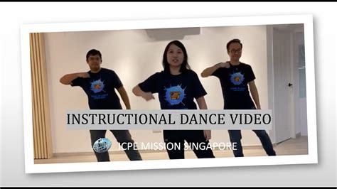 Instructional Video Icpe Mission Singapore Worship Dance God Is On