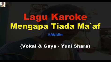 Lagu Karoke Mengapa Tiada Ma`af Vokal Yuni Shara Lirik 4k Youtube