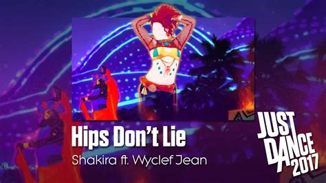 Just Dance 2017 Hips Don T Lie Youtube
