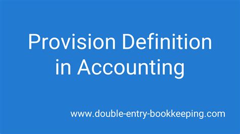 Discover provision meaning and improve your english skills! Provision Definition in Accounting | Double Entry Bookkeeping