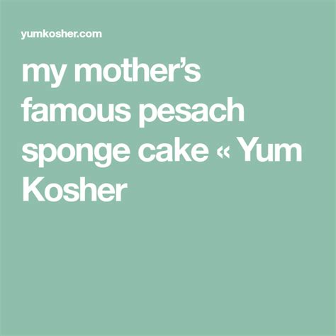 My Mothers Famous Pesach Sponge Cake Yum Kosher Strawberry Whipped