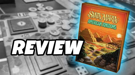 Review Santa Maria American Kingdoms Aporta Games Youtube