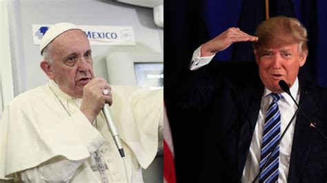 A La Une La Guerre Entre Le Pape François Et Donald Trump