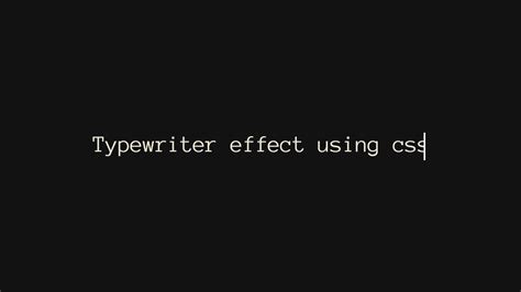Typewriter Effect Css Html And Css Youtube