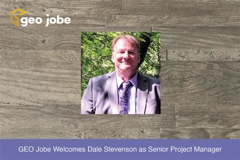 Geo Jobe Welcomes Dale Stevenson As Senior Project Manager Geo Jobe