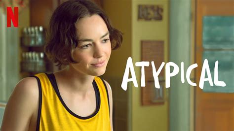Atypical 2017 Série à Voir Sur Netflix