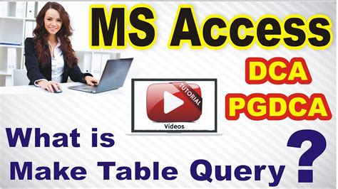 16 Dca Pgdca Ms Access Unit 2 Make Table Query Mcu Bhopal Youtube