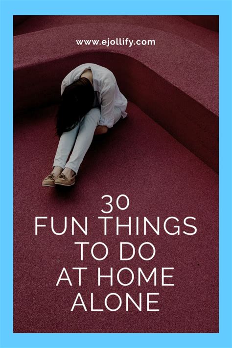 30 Fun Things To Do At Home Alone In 2020 Things To Do At Home Fun