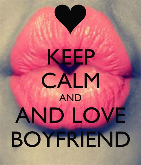 Keep Calm And And Love Boyfriend Keep Calm And Carry On Image Generator