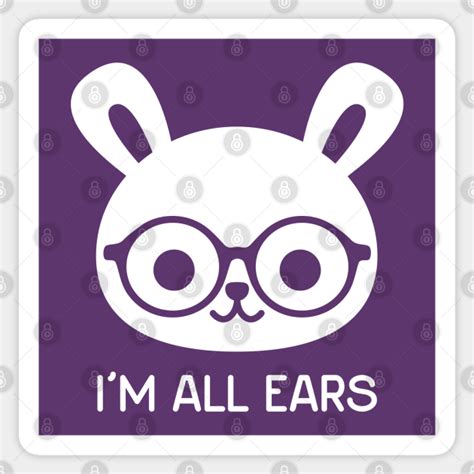 Im All Ears Rabbit Sticker Teepublic