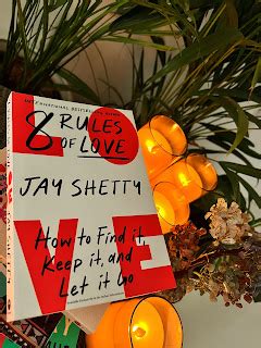 Rules Of Love How To Find It Keep It And Let It Go By Jay Shetty