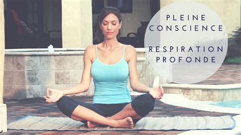 Méditation Pleine Conscience Respiration Profonde Mindfulness Youtube