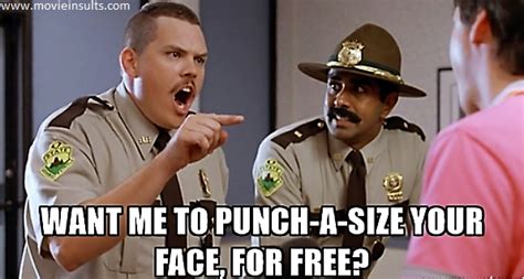 My Favourite Super Troopers Quote Rmemes