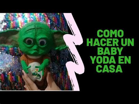 Como Hacer Un Baby Yoda En Casa YouTube