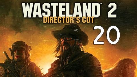 Lets Play Wasteland 2 Directors Cut Part 20 Canyon Of The Titan Youtube