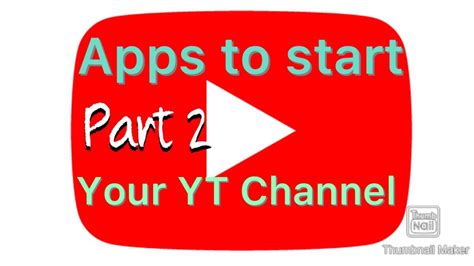Apps To Use To Start Your Yt Channel Part 2 Youtube