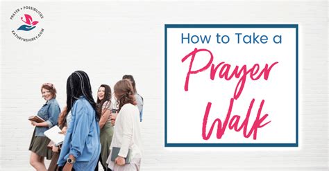 How To Take A Prayer Walk Prayer And Possibilities