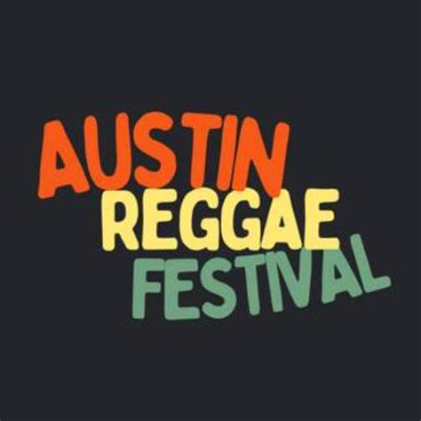 austin reggae festival festival lineup dates and location