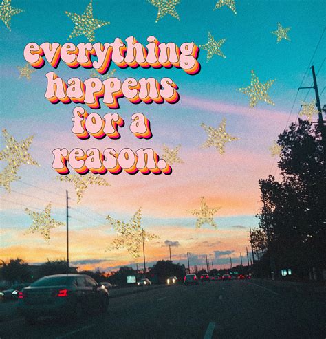 Everything Happens For A Reason Quote Beautiful Sky Sunset Art Pretty