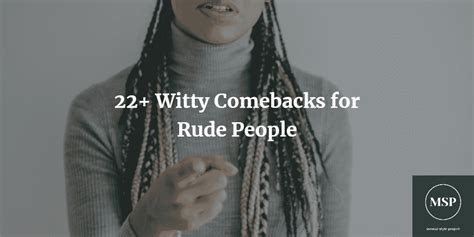 22 Best Comebacks For Rude People
