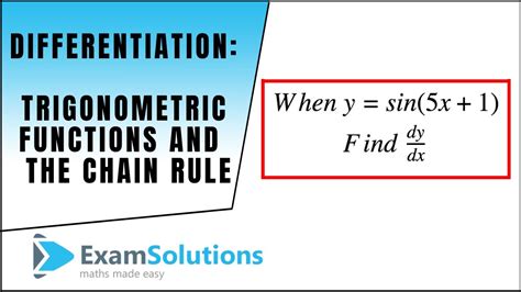 Differentiating Trigonometric Functions Using The Chain Rule