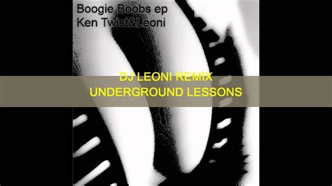 Dj Leoni Remix Boogie Boobs Ken Twistandleoni Youtube