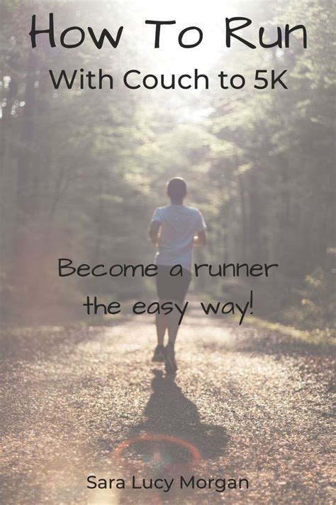 How To Run With Couch To 5k Sara Lucy Morgan Blog Couch To 5k How