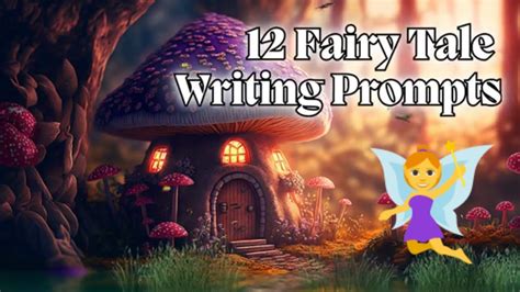 12 Fairy Tale Writing Prompts Unique Fairy Tale Ideas 🧚 Youtube