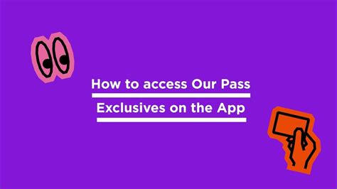 How To Access Exclusives On The Our Pass App Youtube