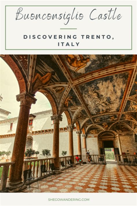 Reasons To Visit Buonconsiglio Castle In Trento Italy She Go Wandering