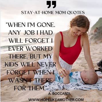 Stay At Home Mom Quotes That Ll Get You Through The Hard Times Hope Like A Mother