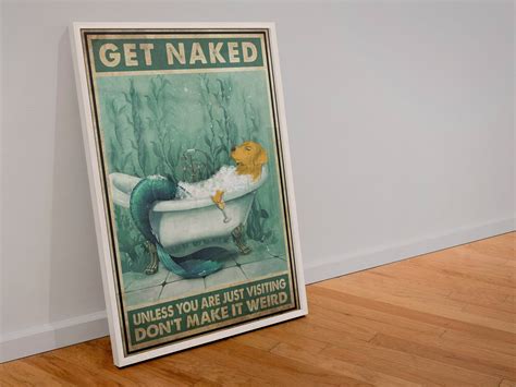 Get Naked Unless You Are Just Visiting Poster Mermaid Golden Etsy