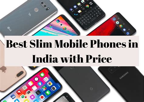 20 Best Slim Mobile Phones In India With Price Updated