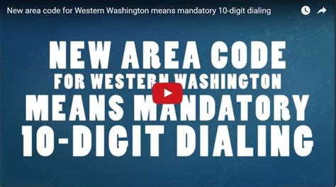 New Area Code For Western Washington Means Mandatory 10 Digit Dialing