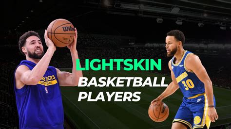 Ranking The 15 Best Light Skin Basketball Players In The Nba Right Now