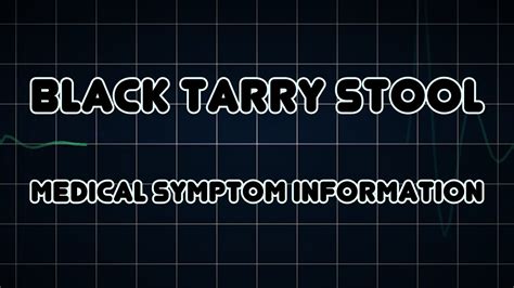 Black Tarry Stool Medical Symptom Youtube