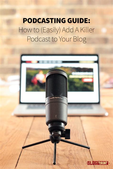 How to Start a Podcast on Your Blog - Step by Step - Blog Tyrant