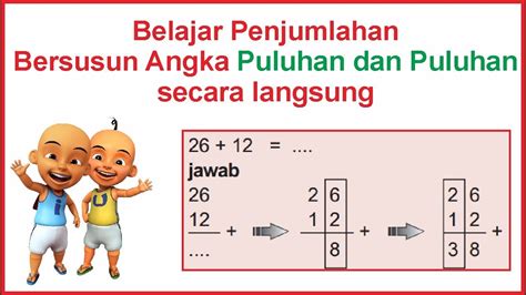 Belajar penjumlahan sederhana game ini dilengkapi dengan belajar hitung sederhana salah satunya adalah belajar penjumlahan. Belajar penjumlahan bersusun angka puluhan langsung untuk anak SD bersama Upin dan Ipin - YouTube