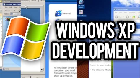 The History Of Windows Xp Development Youtube