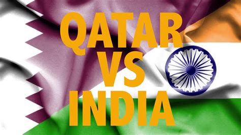 Maybe you would like to learn more about one of these? Qatar VS India - YouTube