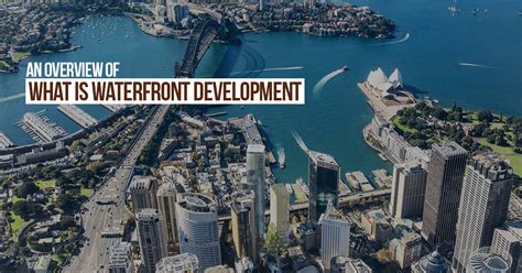 An Overview Of What Is Waterfront Development Rtf