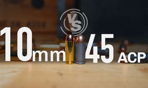 10mm Vs 45 Acp Which Will You Decide Bear Creek Arsenal
