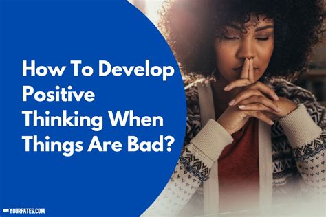 How To Develop Positive Thinking When Things Are Bad