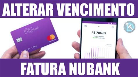 Como Alterar A Data Da Fatura Do Cartão Nubank Youtube