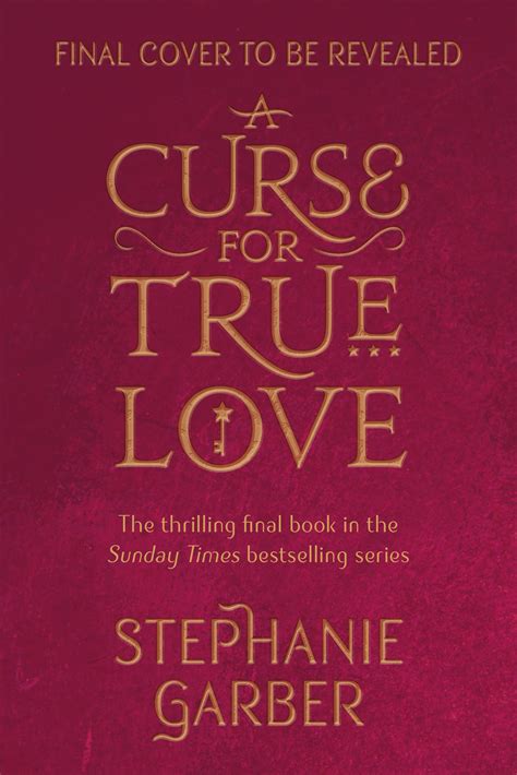 A Curse For True Love The Thrilling Final Book In The Once Upon A