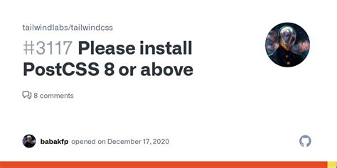Please Install PostCSS Or Above Issue Tailwindlabs Tailwindcss GitHub